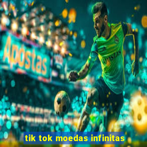 tik tok moedas infinitas